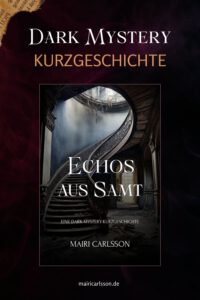 "Echos aus Samt" Dark Mystery Kurzgeschichte Teaser mit Cover