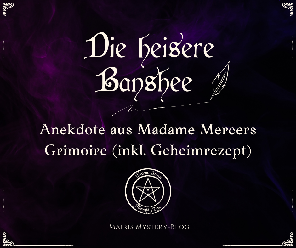 Madame Mercer Teaser "Heisere Banshee"