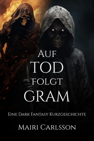 Dark Fantasy Kurzgeschichte "Auf Tod folgt Gram" - Online Storys