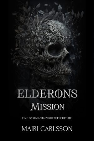 Elderons Mission - Dark Fantasy Kurzgeschichte kostenlos lesen